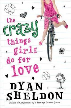 The Crazy Things Girls Do for Love