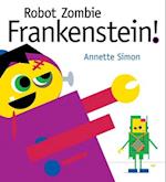 Robot Zombie Frankenstein!