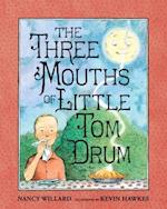 The Three Mouths of Little Tom Drum