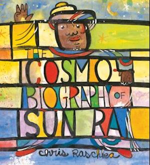 The Cosmobiography of Sun Ra