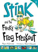 Stink and the Freaky Frog Freakout (Book #8)