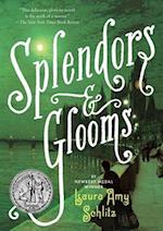 Splendors and Glooms