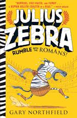 Julius Zebra: Rumble with the Romans!