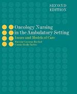 Oncology Nursing In The Ambulatory Setting