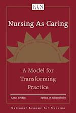 Nursing As Caring: A Model For Transforming Practice