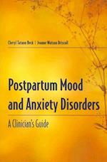 Postpartum Mood And Anxiety Disorders: A Clinician's Guide