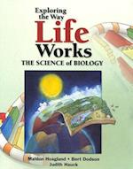 Exploring The Way Life Works: The Science Of Biology