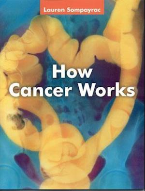 How Cancer Works