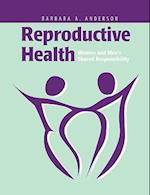 Reproductive Health: Women and Men's Shared Responsibility