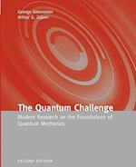The Quantum Challenge: Modern Research on the Foundations of Quantum Mechanics