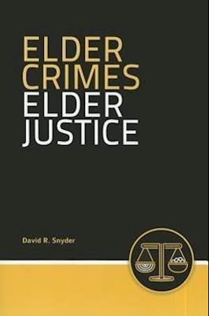 Elder Crimes, Elder Justice