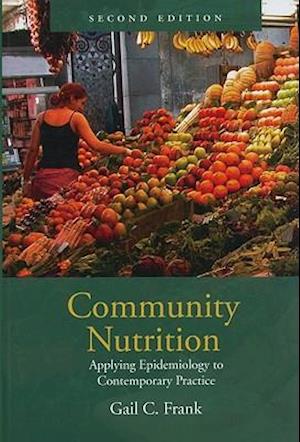 Community Nutrition: Applying Epidemiology To Contemporary Practice