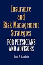 Insurance and Risk Management Strategies for Physicians and Advisors