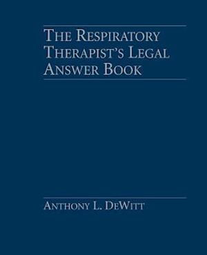 Respiratory Therapist's Legal Answer Book