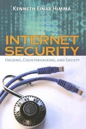 Internet Security:  Hacking, Counterhacking, And Society