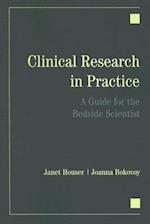 Clinical Research in Practice: A Guide for the Bedside Scientist