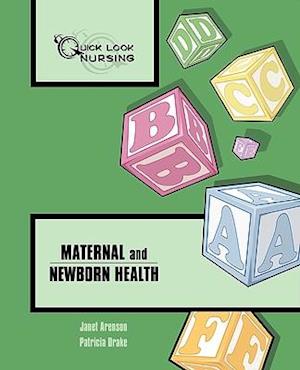 Quick Look Nursing: Maternal and Newborn Health