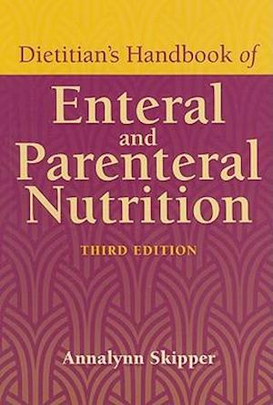 Dietitian's Handbook Of Enteral And Parenteral Nutrition