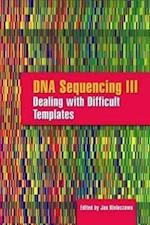 DNA Sequencing III: Dealing With Difficult Templates