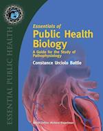 Essentials of Public Health Biology: A Guide for the Study of Pathophysiology