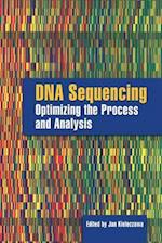 DNA Sequencing:  Optimizing The Process And Analysis