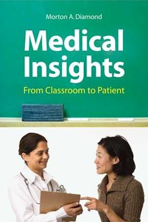 Medical Insights: From Classroom To Patient