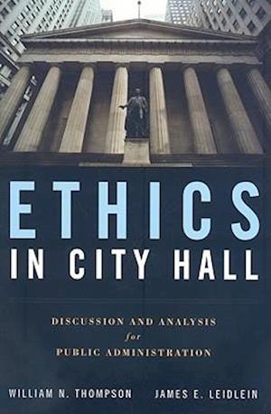 Ethics In City Hall: Discussion And Analysis For Public Administration