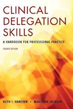 Clinical Delegation Skills: A Handbook For Professional Practice