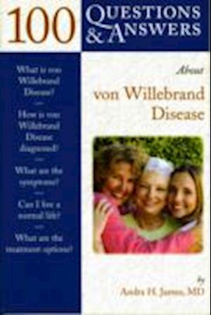 100 Questions  &  Answers About Von Willebrand Disease