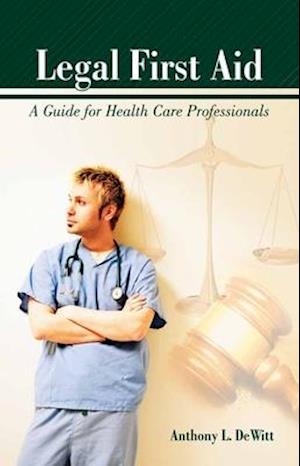 Legal First Aid:  A Guide For Health Care Professionals