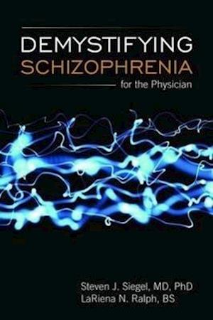 Demystifying Schizophrenia For The General Practitioner