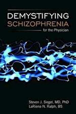 Demystifying Schizophrenia For The General Practitioner