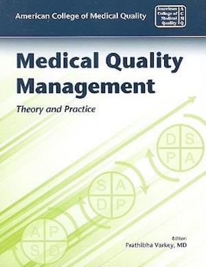 Medical Quality Management: Theory And Practice