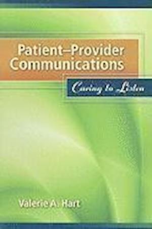 Patient-Provider Communications: Caring To Listen