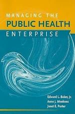 Managing the Public Health Enterprise