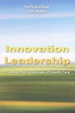 Innovation Leadership: Creating The Landscape Of Healthcare