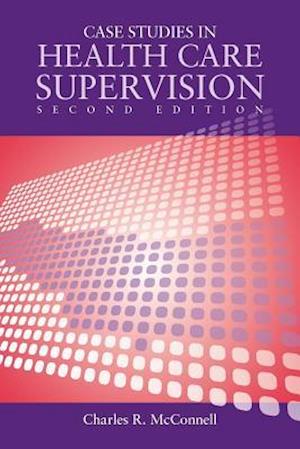 Case Studies in Health Care Supervision 2e