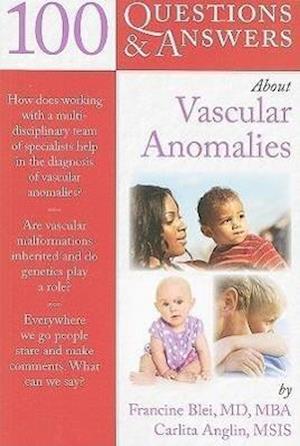 100 Question  &  Answers About Vascular Anomalies