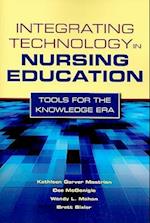 Integrating Technology in Nursing Education: Tools for the Knowledge Era