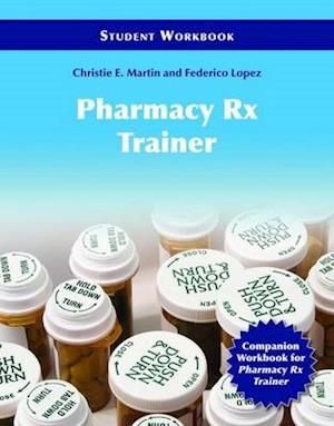 Pharmacy Technician RX Trainer Student Workbook