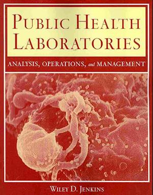 Public Health Laboratories: Analysis, Operations, And Management