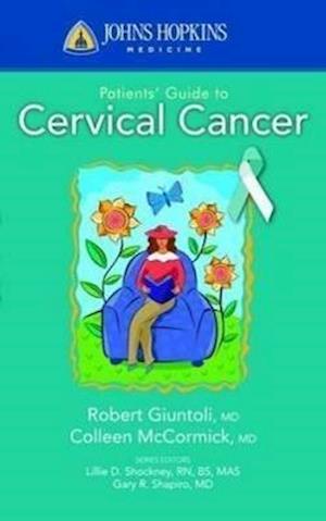 Johns Hopkins Patients' Guide To Cervical Cancer