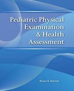 Pediatric Physical Examination  &  Health Assessment