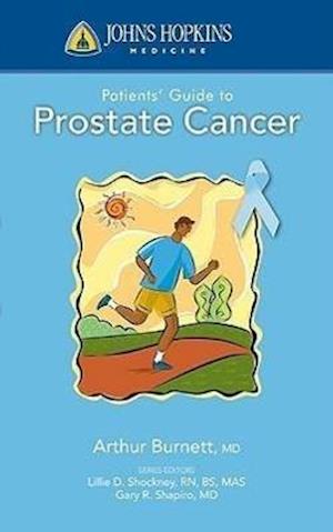 Johns Hopkins Patients' Guide To Prostate Cancer