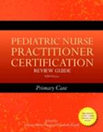 Pediatric Nurse Practitioner Certification Review Guide: Primary Care