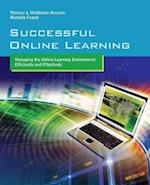Successful Online Learning: Managing The Online Learning Environment Efficiently And Effectively