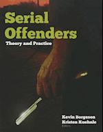 Serial Offenders: Theory And Practice