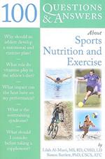100 Questions And Answers About Sports Nutrition  &  Exercise