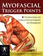 Myofascial Trigger Points: Pathophysiology And Evidence-Informed Diagnosis And Management