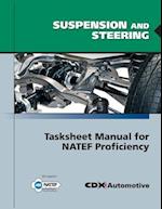 Suspension and Steering Tasksheet Manual for Natef Proficiency